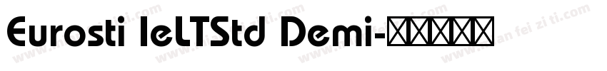 Eurosti IeLTStd Demi字体转换